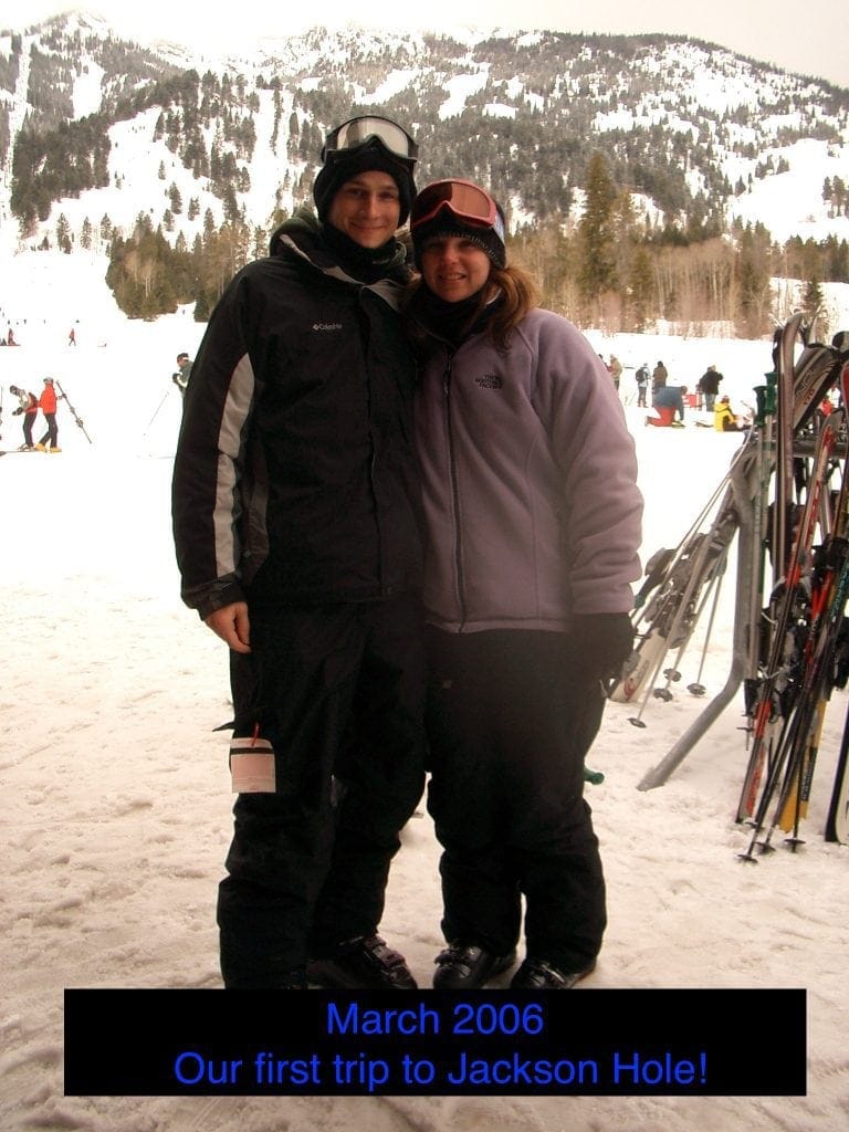 Photo of us from our first trip to Jackson Hole in March 2006