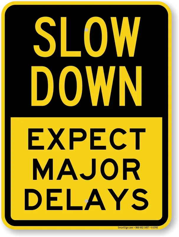 A sign stating "Slow Down - Expect Major Delays" referring to Keith's 2024 Tour Divide plans